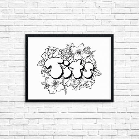 Digital hand lettering illustration featuring the word Tits in rounded letters with floral line collage in the background, black outlines on white background. The floral collage has two dick flowers, one on the top left and the other bottom right. Full ill